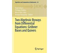 Two Algebraic Byways From Differential Equations: Gröbner Bases And Quivers
