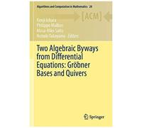 Two Algebraic Byways From Differential Equations: Gröbner Bases And Quivers