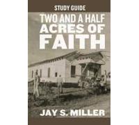Two And A Half Acres Of Faith Study Guide