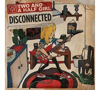 Two and a Half Girl - Disconnected -Ep-