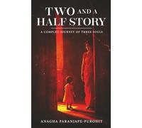Two and a Half Story - A Complex Journey of Three Souls