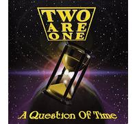 Two Are One - A Question of Time [Import]