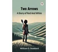Two Arrows A Story Of Red And White