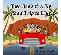 Two Bee's & A Fly Road Trip To Uluru