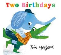 Two Birthdays - Tim Hopgood - Candlewick Press - ebook (ePub) - Livre