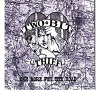 Two-Bit Thief - One More for The Road [Import]