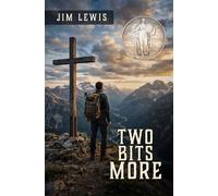 Two Bits More - Jim Lewis - Trilogy Christian Publishing - ebook (ePub) - Livre