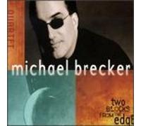 Two Blocks from the Edge by Michael Brecker (1998-05-12)