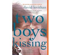 David Levithan – Two Boys Kissing – Chaque seconde compte – Édition anglaise
