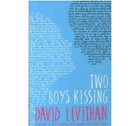 Two boys kissing David Levithan (Auteur)