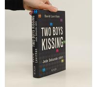 Two Boys Kissing - Jede Sekunde Zählt