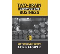 Two-Brain Business: Grow Your Gym