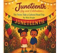Two by Twins: Juneteenth Joy and Celebration: The Twins Take a Cultural Road Trip - A Black History Picture Book About Freedom and Family for Ages 4-8