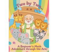 Two by Two- A beginners math adventure through the Ark: Preschool Activity Workbook Color Book