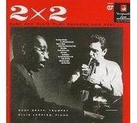 Ruby Braff & Ellis Larkins - 2X2 (Ruby & Ellis Play Rodgers And Hart)