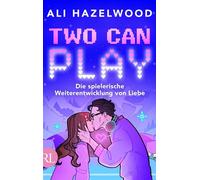 Two Can Play - Die spielerische Weiterentwicklung von Liebe - Ali Hazelwood - Aufbau digital - ebook (ePub) - Livre