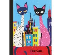 Two Cats - 7x9 College Ruled Notebook: Folk Art Cat Illustration | Whimsical Journal for Writing, Notes & Reflection