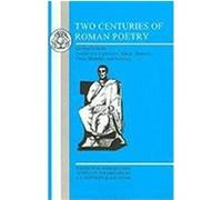 Two Centuries of Roman Poetry: Lucretius, Catullus, Virgil, Horace, Ovid, Martial and Juvenal Kennedy, Eberhard Christoper (Auteur)