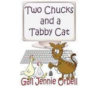Two Chucks And A Tabby Cat, Book One - 2012