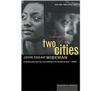 Two Cities: A Love Story Wideman, John Edgar, Wideman (Auteur)