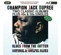 Two Classic Albums Plus 40s & 50s Singles (Blues From The Gutter / Natural & Soulful Blues) by Champion Jack Dupree (2010-07-20)