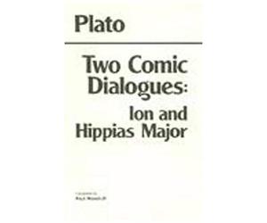Two Comic Dialogues: Ion And Hippias Major