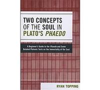 Two Concepts of the Soul in Plato's Phaedo Ryan Topping (Auteur)