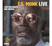 T.S. Monk - Two Continents One Groove [Compact Discs]