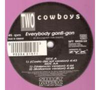 Two Cowboys - Everybody Gonfi-Gon [Vinyl Maxi-Single]