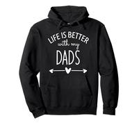 Two Dads are Better Than One Dad Life is Better with My Dads Sweat à Capuche