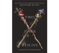 Two Dark Reigns - Kendare Blake - HarperCollins - Livre en Anglais - Paperback Kendare BlakeKendare Blake (Auteur)