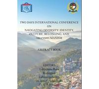 Two days international Conference on Navigating Diversity: Identity, Culture, Belonging, and Transhumanism