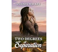 Two Degrees of Separation: Book 2 in the Six Degrees of Separation Duo