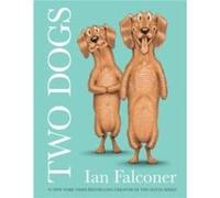 Two Dogs - Ian Falconer - HarperCollins Publishers - Livre en Anglais - Hardback Ian FalconerIan Falconer (Auteur)
