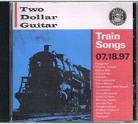 Two Dollar Guitar - Train Songs [Import]