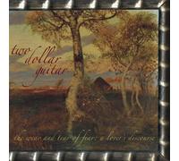 Two Dollar Guitar - Wear and Tear of Fear: