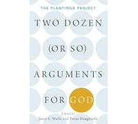 Two Dozen (or So) Arguments for God: The Plantinga Project