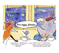 Two eggs please. by Betsy Lewin Sarah Weeks (Auteur)