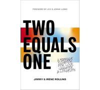 Two Equals One: A Marriage Equation for Love, Laughter, and Longevity