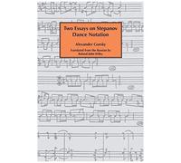 Two Essays On Stepanov Dance Notation.