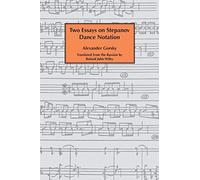 Two Essays On Stepanov Dance Notation.
