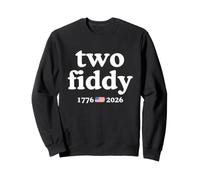 Two Fiddy 1776 USA Flag America 250th Anniversary Sweatshirt