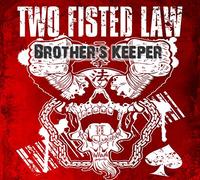 Two Fisted Law - Brother's Keeper