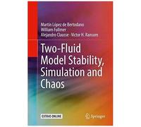 Two-Fluid Model Stability, Simulation And Chaos