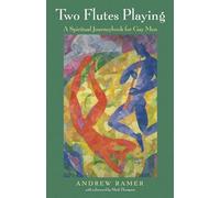 Two Flutes Playing: A Spiritual Journeybook for Gay Men