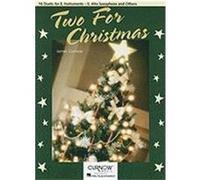 Two for Christmas: 16 Duets for E-Flat Instruments - E-Flat Alto Saxophone and Others