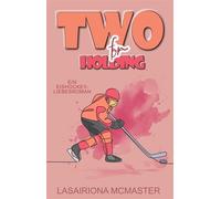 Two for Holding Ein Eishockey-Liebesroman mit Single-Dad und herrlich witzigem Plot - Lasairiona McMaster - Literary Queens - ebook (ePub) - Livre