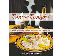 Two For Tonight: Pure Romance From L'auberge Chez Francois