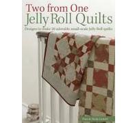 Two From One Jelly Roll Quilts