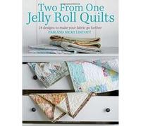 Two From One Jelly Roll Quilts